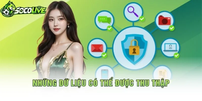 Những Dữ Liệu Có Thể Được Thu Thập
